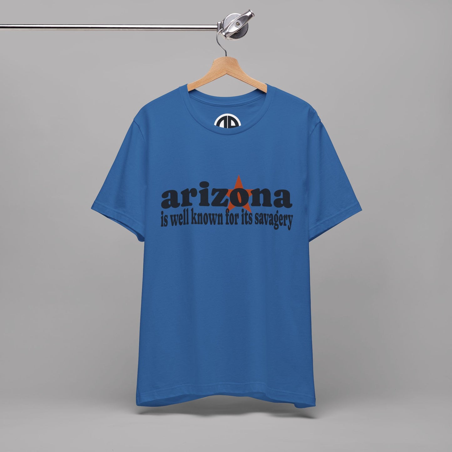 “Arizona is well known for its savagery” Sarcastic Quote Classic All-Black letters design, Unisex Adult Short-Sleeve Graphic Print T-Shirts