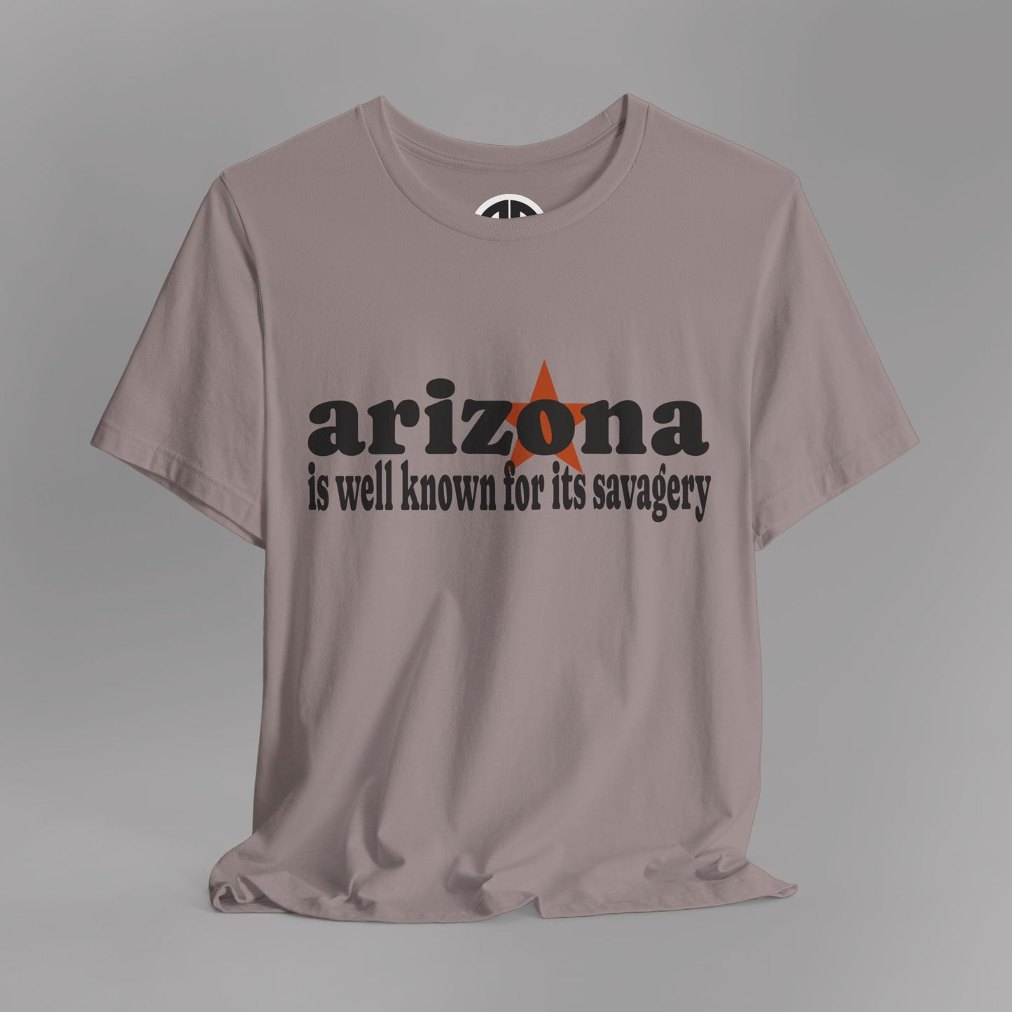 “Arizona is well known for its savagery” Sarcastic Quote Classic All-Black letters design, Unisex Adult Short-Sleeve Graphic Print T-Shirts