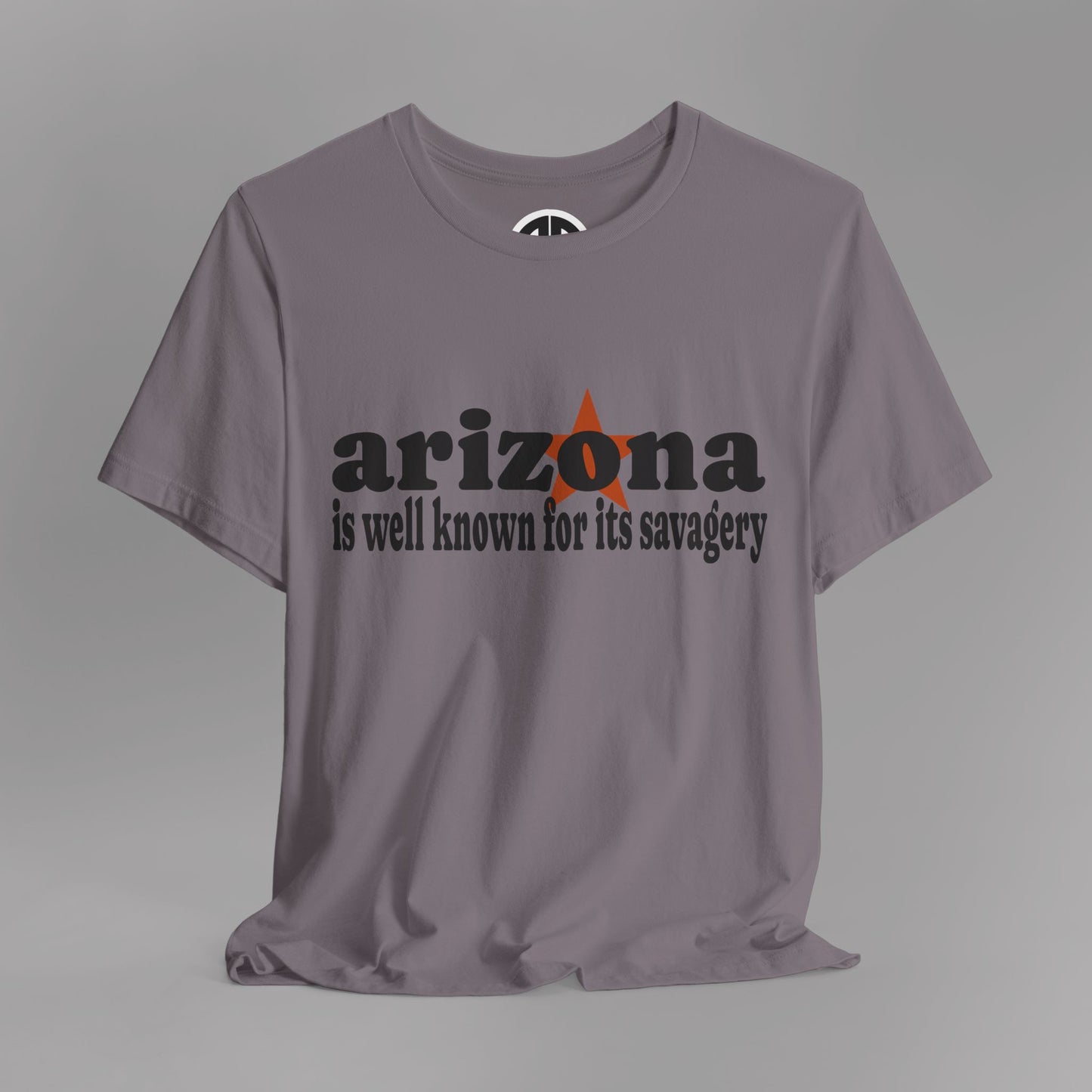 “Arizona is well known for its savagery” Sarcastic Quote Classic All-Black letters design, Unisex Adult Short-Sleeve Graphic Print T-Shirts
