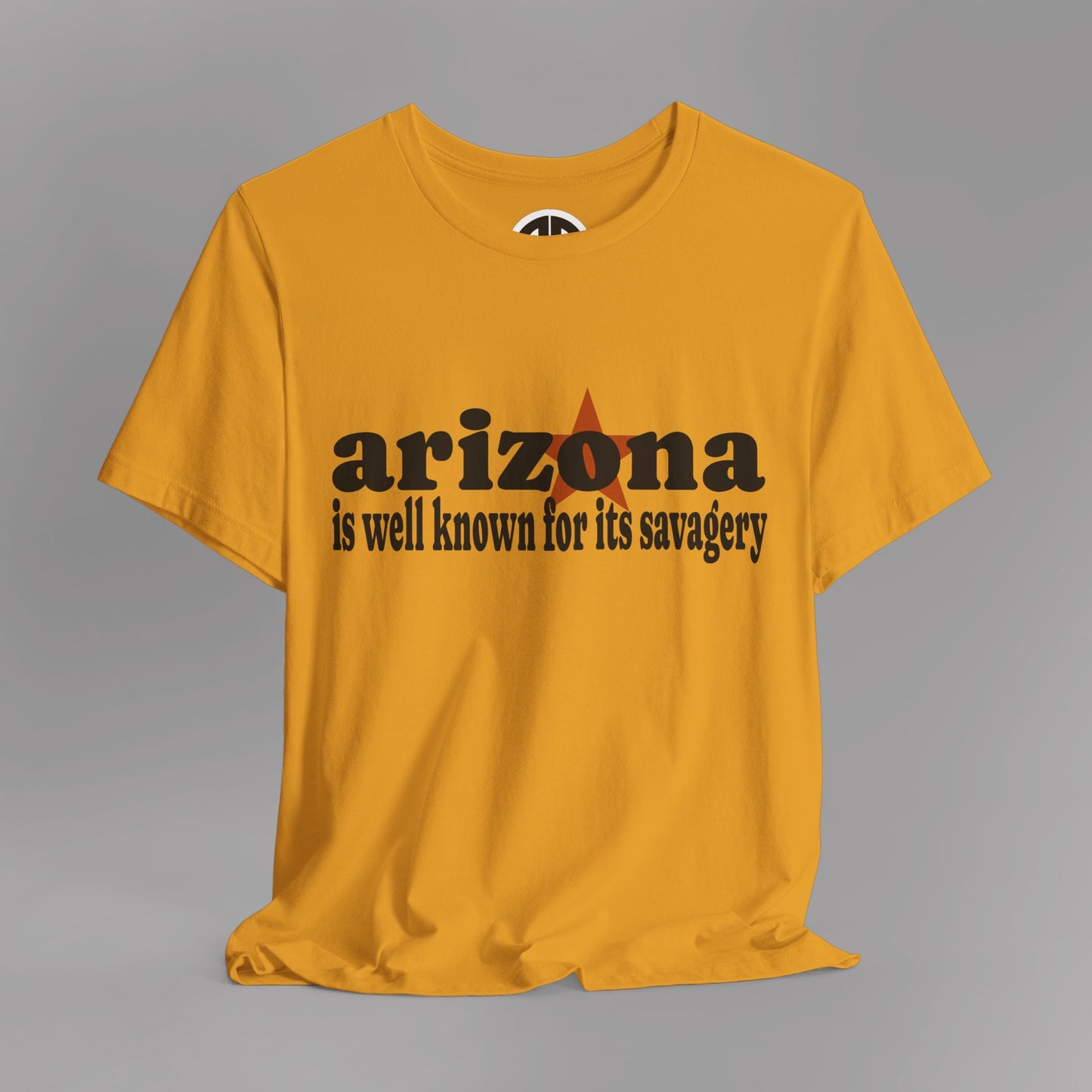“Arizona is well known for its savagery” Sarcastic Quote Classic All-Black letters design, Unisex Adult Short-Sleeve Graphic Print T-Shirts
