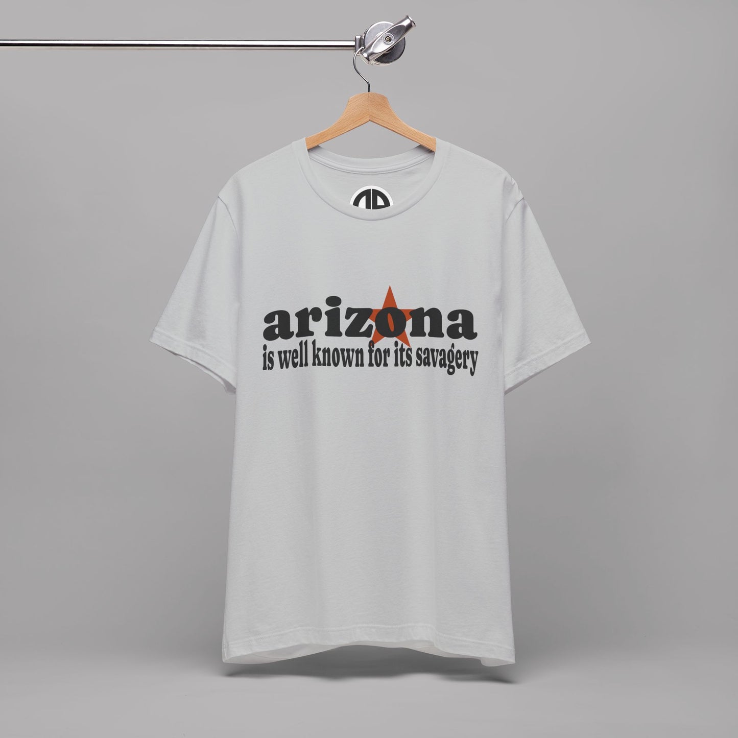 “Arizona is well known for its savagery” Sarcastic Quote Classic All-Black letters design, Unisex Adult Short-Sleeve Graphic Print T-Shirts