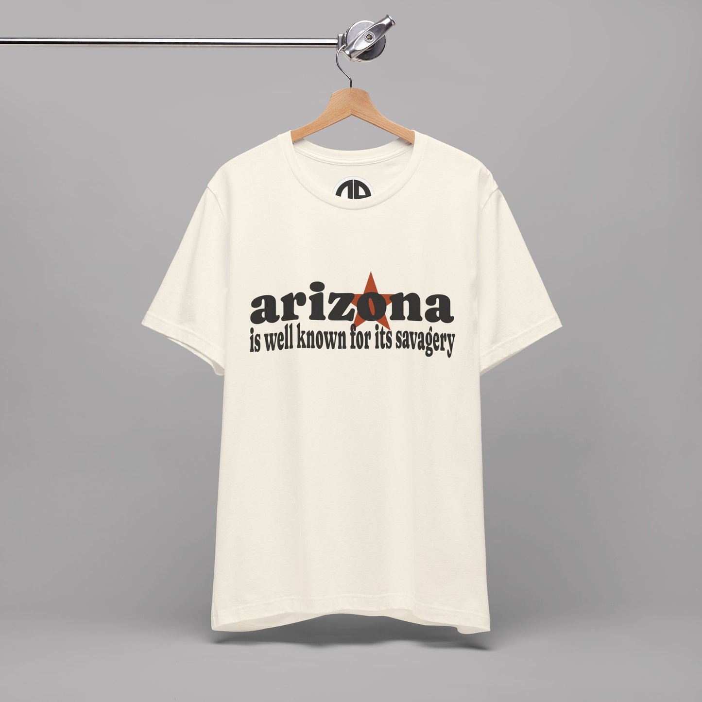 “Arizona is well known for its savagery” Sarcastic Quote Classic All-Black letters design, Unisex Adult Short-Sleeve Graphic Print T-Shirts