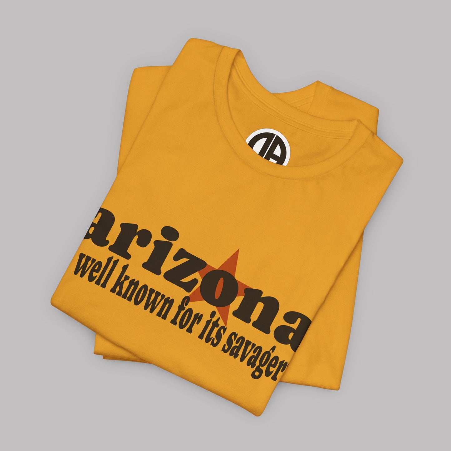 “Arizona is well known for its savagery” Sarcastic Quote Classic All-Black letters design, Unisex Adult Short-Sleeve Graphic Print T-Shirts