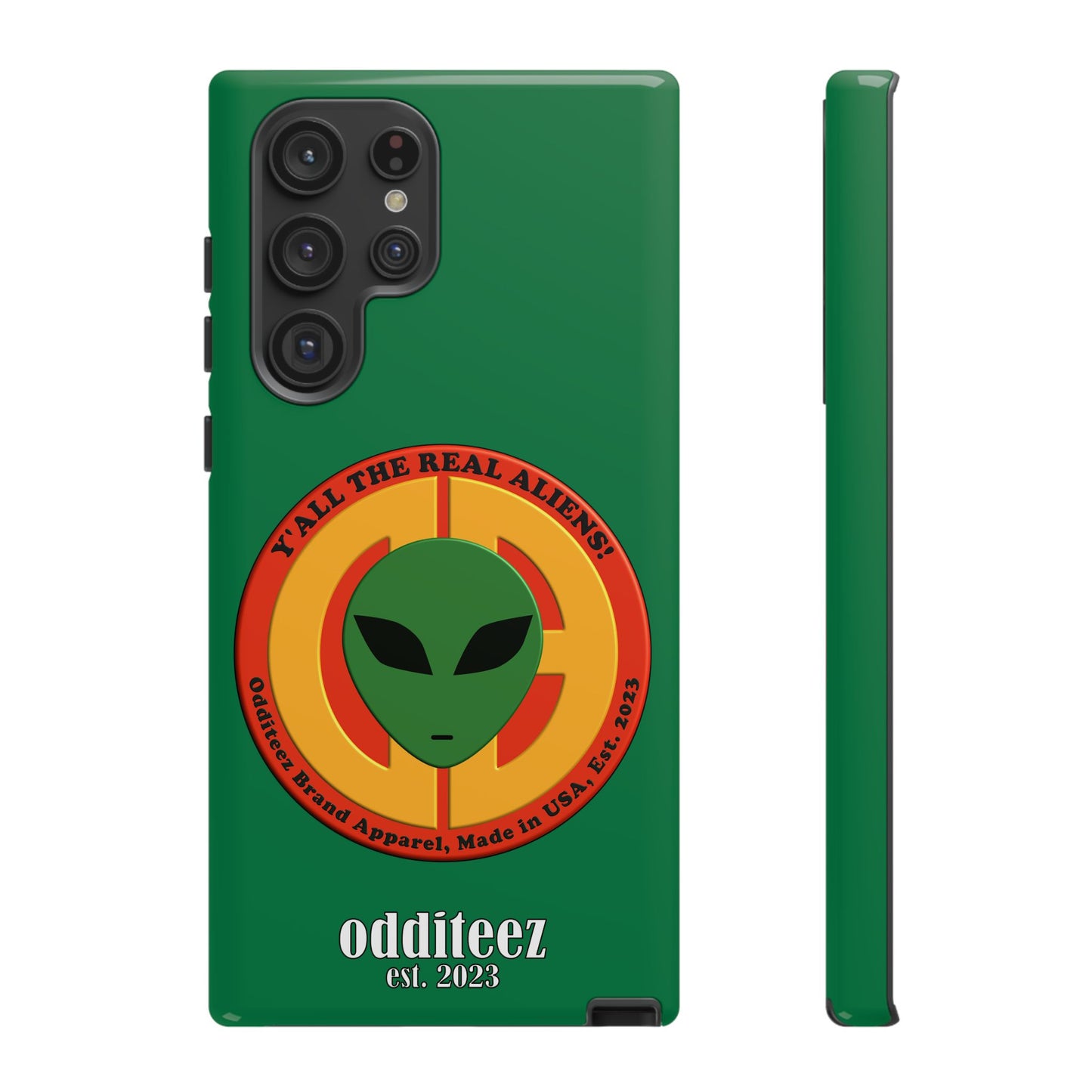 "Y'all the Real Aliens!" Dark Green Glossy Tough Phone Cover Cases for iPhone, Samsung & Google Pixel phones