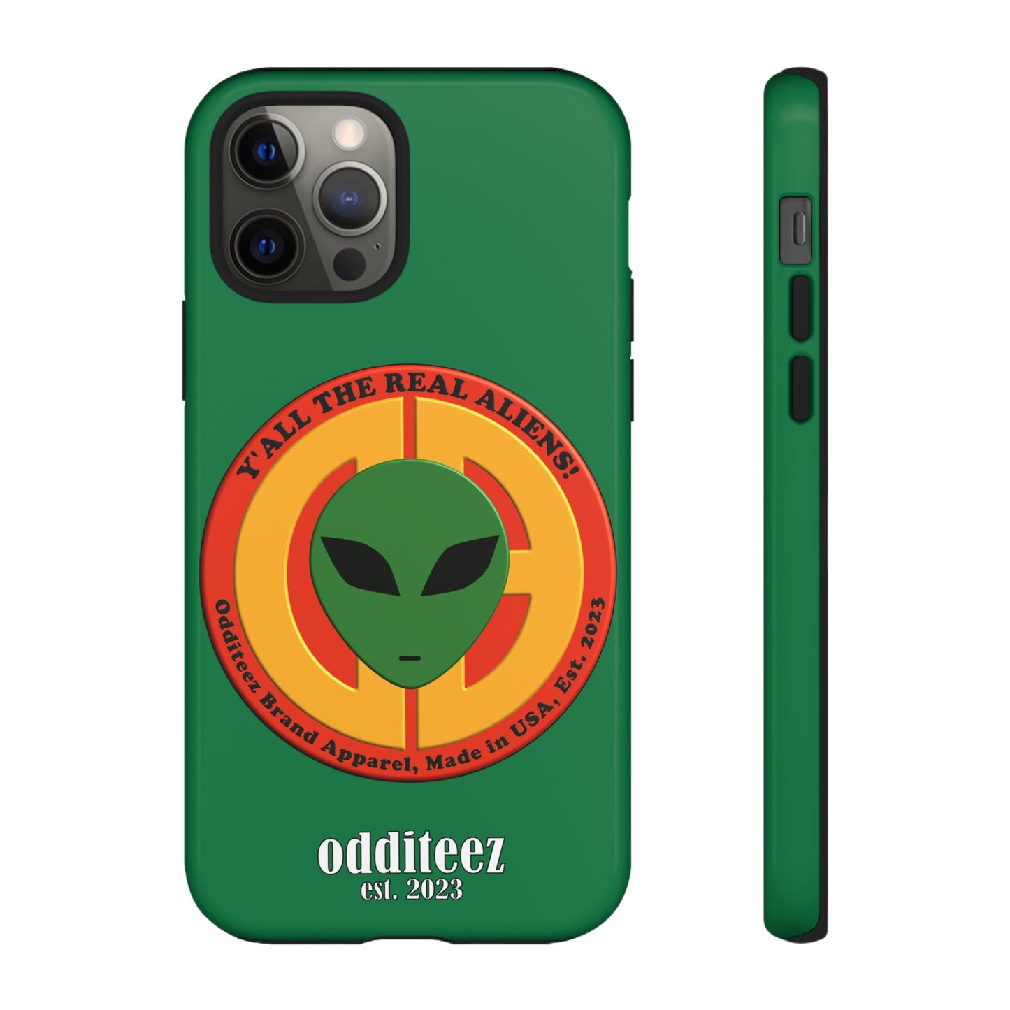 "Y'all the Real Aliens!" Dark Green Glossy Tough Phone Cover Cases for iPhone, Samsung & Google Pixel phones