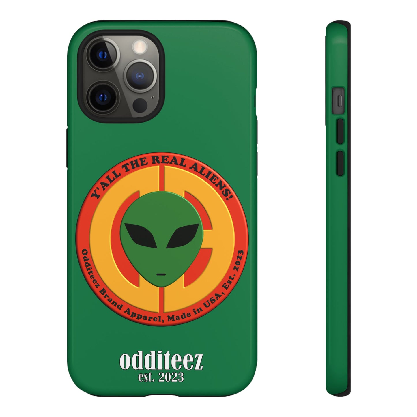 "Y'all the Real Aliens!" Dark Green Glossy Tough Phone Cover Cases for iPhone, Samsung & Google Pixel phones