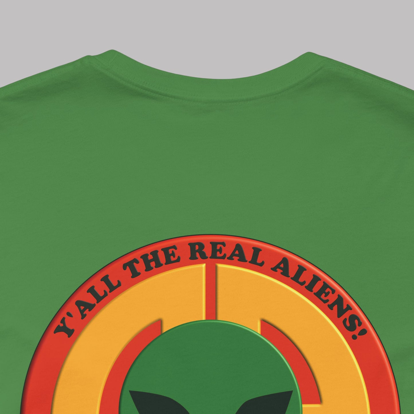 "Y'all the Real Aliens!" design, Unisex Adult Short-Sleeve Graphic Print T-Shirts