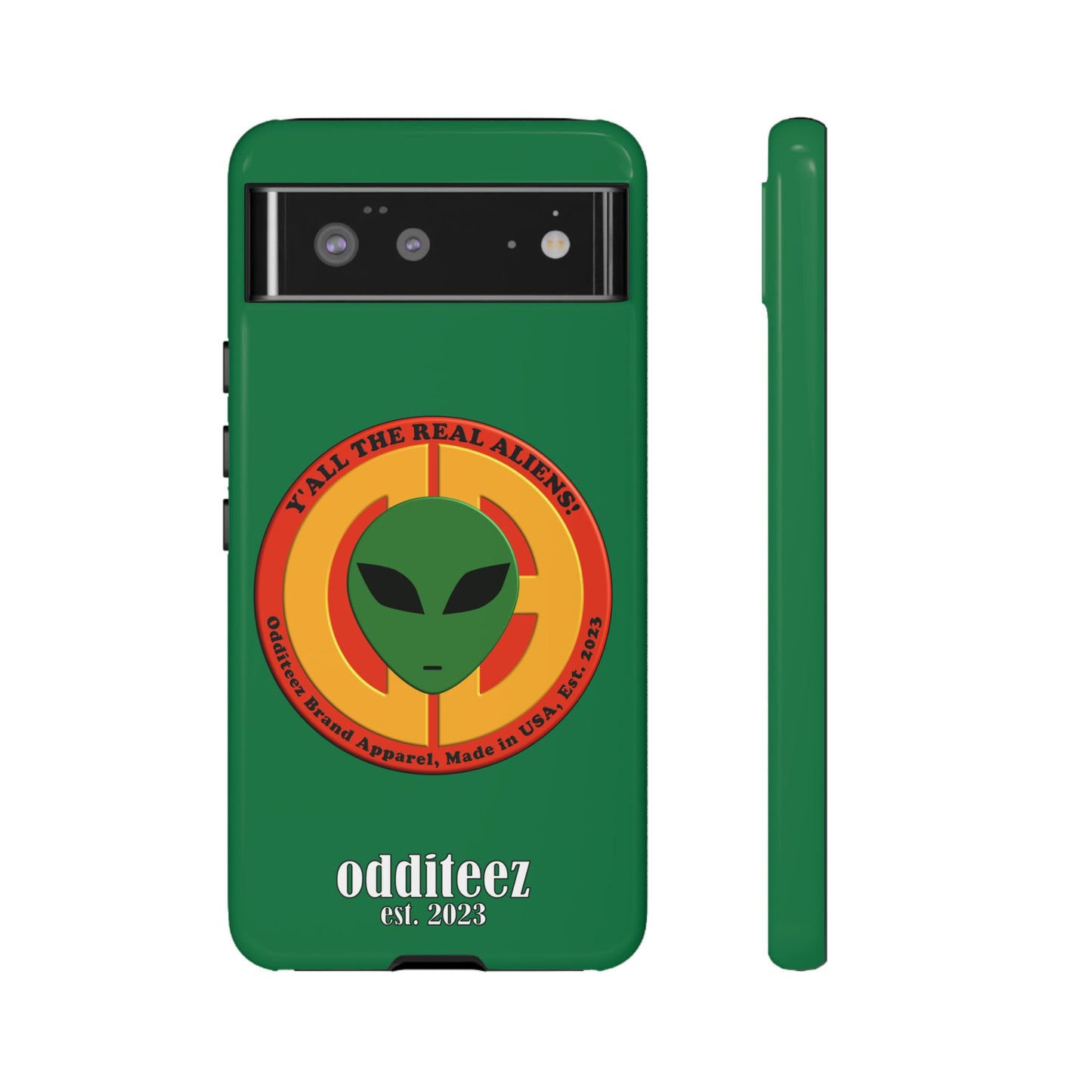 "Y'all the Real Aliens!" Dark Green Glossy Tough Phone Cover Cases for iPhone, Samsung & Google Pixel phones