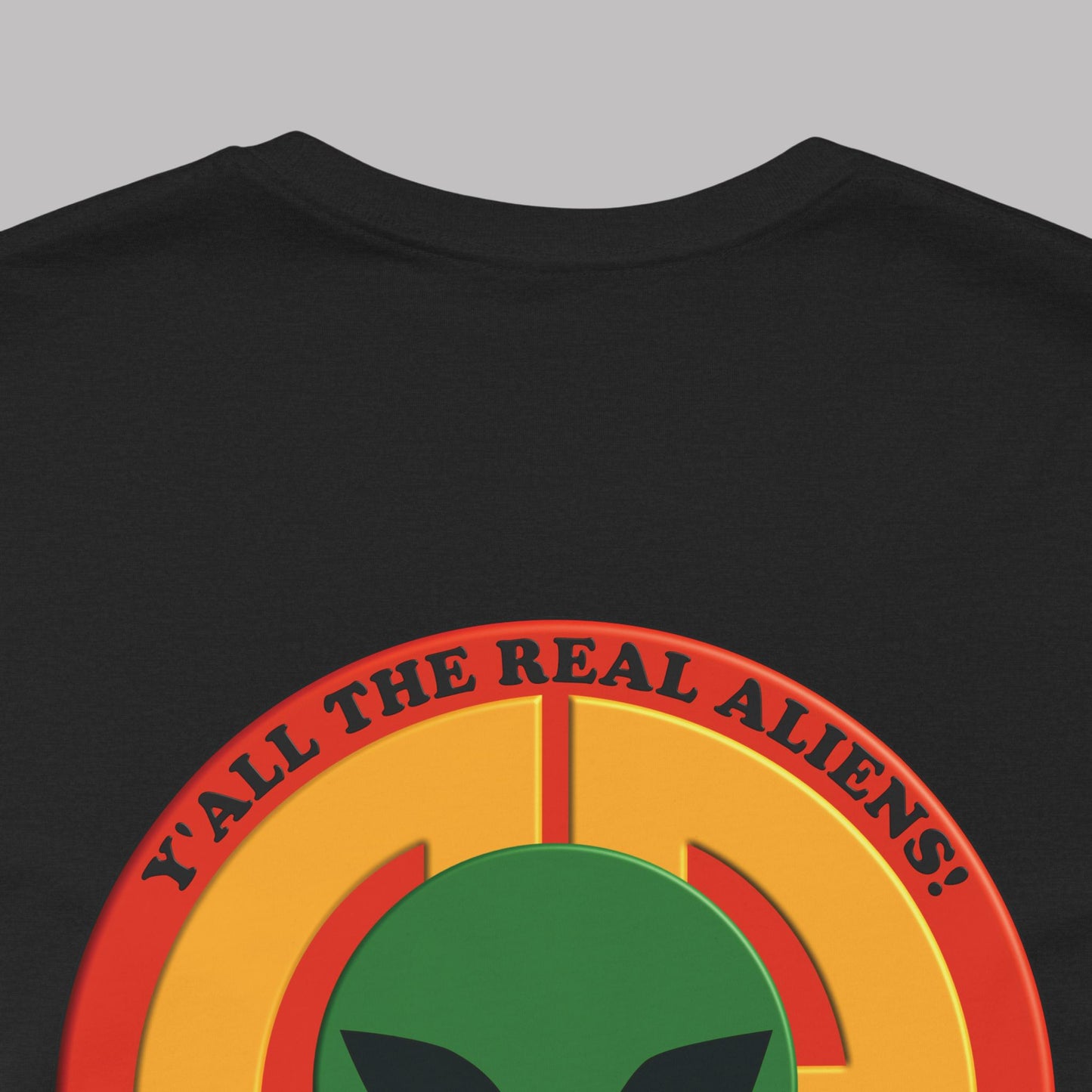 "Y'all the Real Aliens!" design, Unisex Adult Short-Sleeve Graphic Print T-Shirts