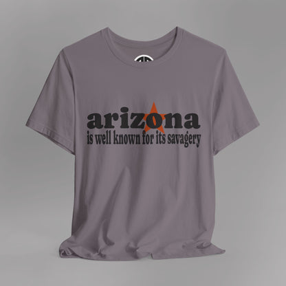 “Arizona is well known for its savagery” Sarcastic Quote Classic All-Black letters design, Unisex Adult Short-Sleeve Graphic Print T-Shirts
