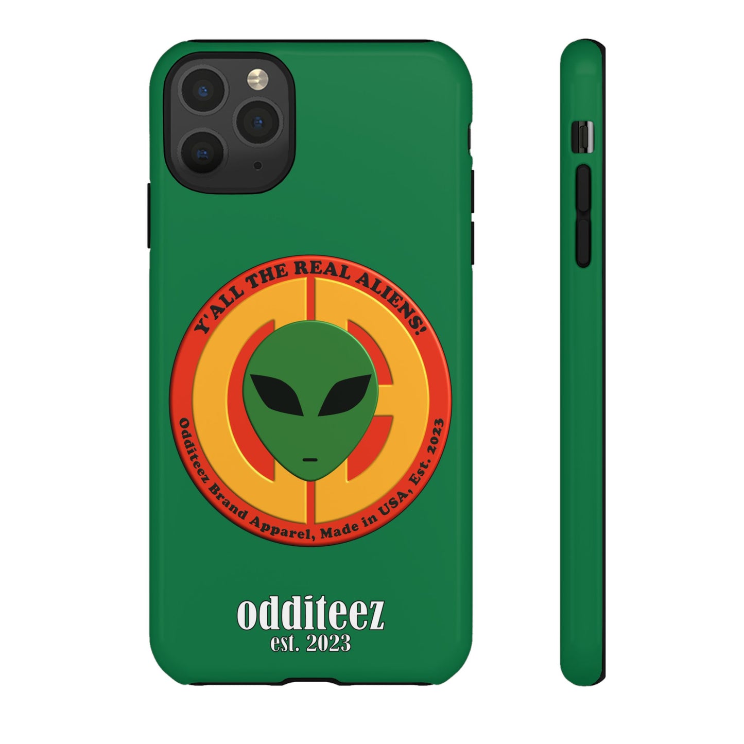 "Y'all the Real Aliens!" Dark Green Glossy Tough Phone Cover Cases for iPhone, Samsung & Google Pixel phones