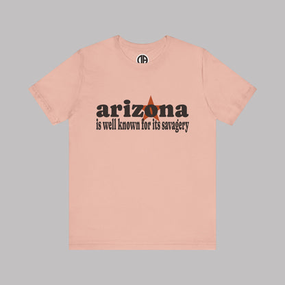 “Arizona is well known for its savagery” Sarcastic Quote Classic All-Black letters design, Unisex Adult Short-Sleeve Graphic Print T-Shirts