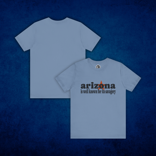 “Arizona is well known for its savagery” Sarcastic Quote Classic All-Black letters design, Unisex Adult Short-Sleeve Graphic Print T-Shirts