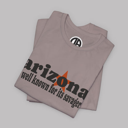 “Arizona is well known for its savagery” Sarcastic Quote Classic All-Black letters design, Unisex Adult Short-Sleeve Graphic Print T-Shirts