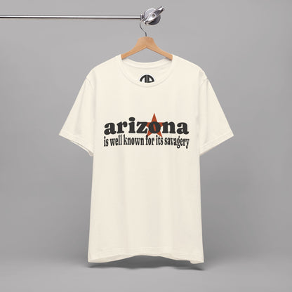 “Arizona is well known for its savagery” Sarcastic Quote Classic All-Black letters design, Unisex Adult Short-Sleeve Graphic Print T-Shirts