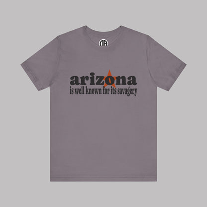 “Arizona is well known for its savagery” Sarcastic Quote Classic All-Black letters design, Unisex Adult Short-Sleeve Graphic Print T-Shirts