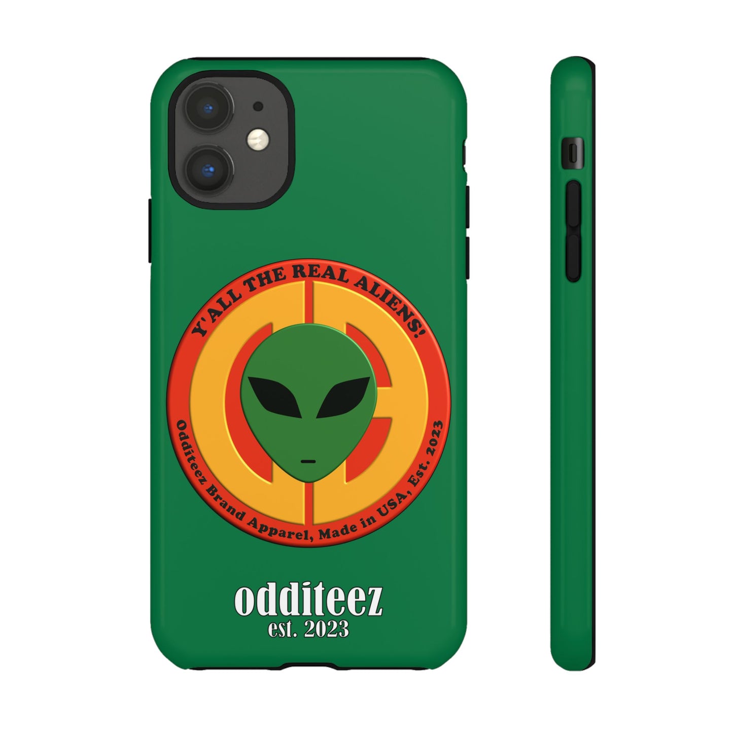 "Y'all the Real Aliens!" Dark Green Glossy Tough Phone Cover Cases for iPhone, Samsung & Google Pixel phones