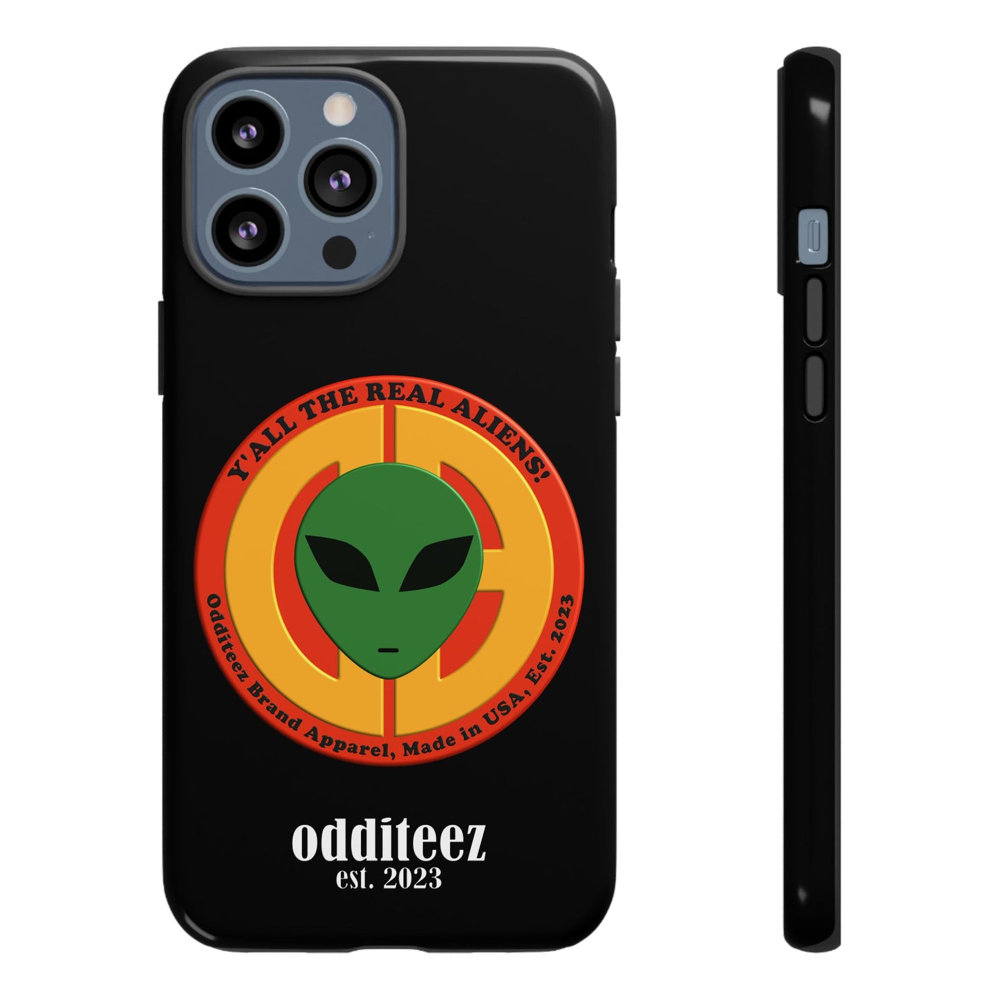 "Y'all the Real Aliens!" Black Glossy Tough Phone Cover Cases for iPhone, Samsung & Google Pixel phones