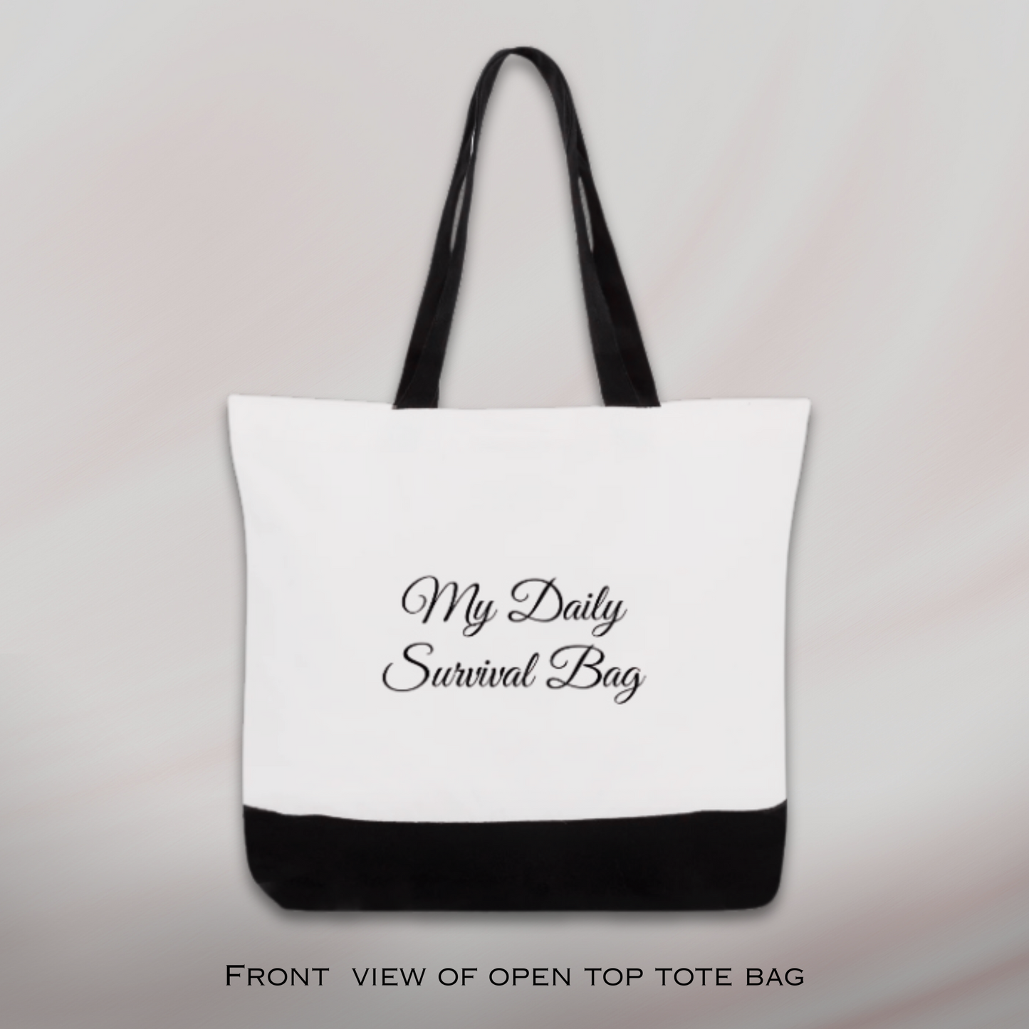 "My Daily Survival Bag" design, Basic White Cotton Canvas Open Top or Zipped Tote Bags