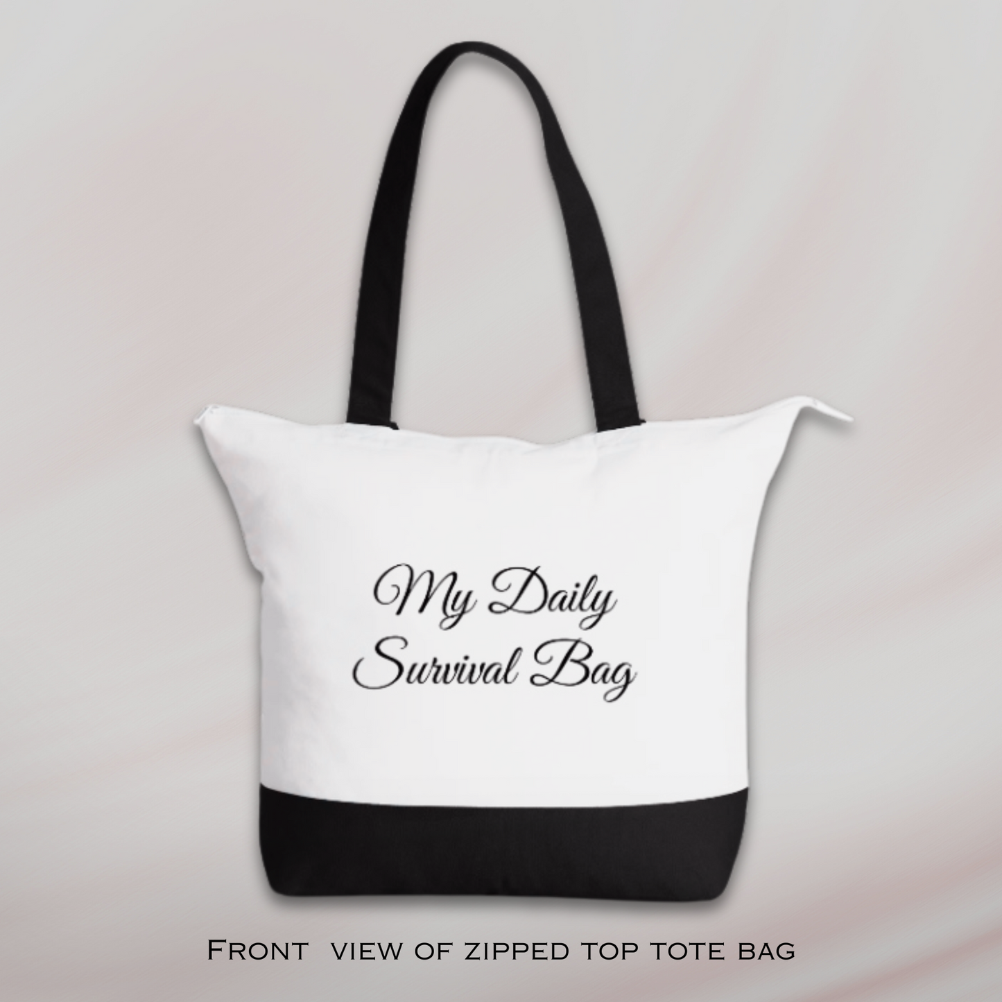 "My Daily Survival Bag" design, Basic White Cotton Canvas Open Top or Zipped Tote Bags