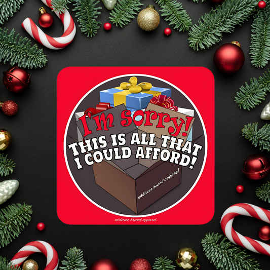 "I'm sorry! This is all that I could afford!" design, Red Christmas Paper Coasters (packs of 20EA-500EA)