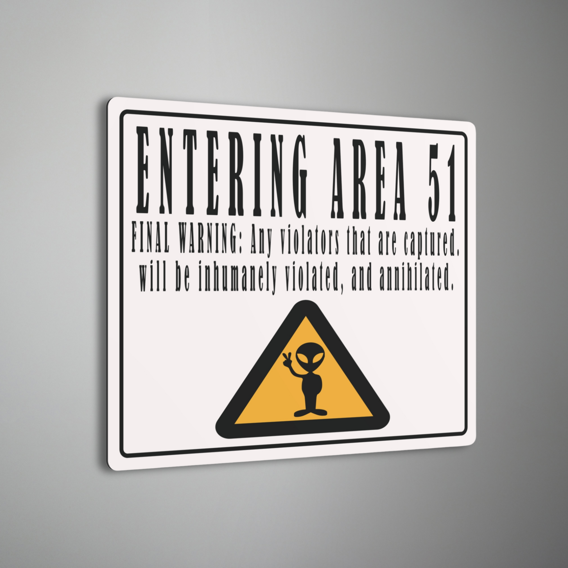 Side view of Off-White "Entering Area 51" 10" x 8" Metal Art Sign