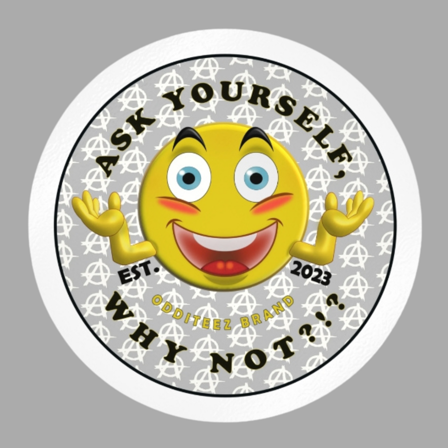 "Ask Yourself, Why Not?!?" Bulk Sheet/Roll of Round Sticker Packs, 25EA per pack